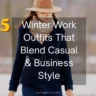 15 Best Cozy Western Outfits Women Winter Work Outfits That Blend Casual & Business Style
