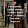 Chic Western Outfits Women Can Wear to the Office This Winter Cozy Meets Corporate