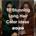10 Stunning Long Hair Color Ideas for 2026